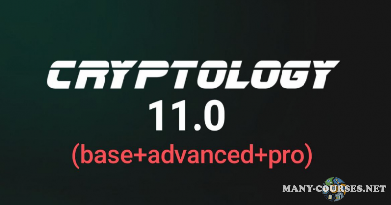 Cryptology School - Cryptology 11 Base+Advanced+Pro (2024)